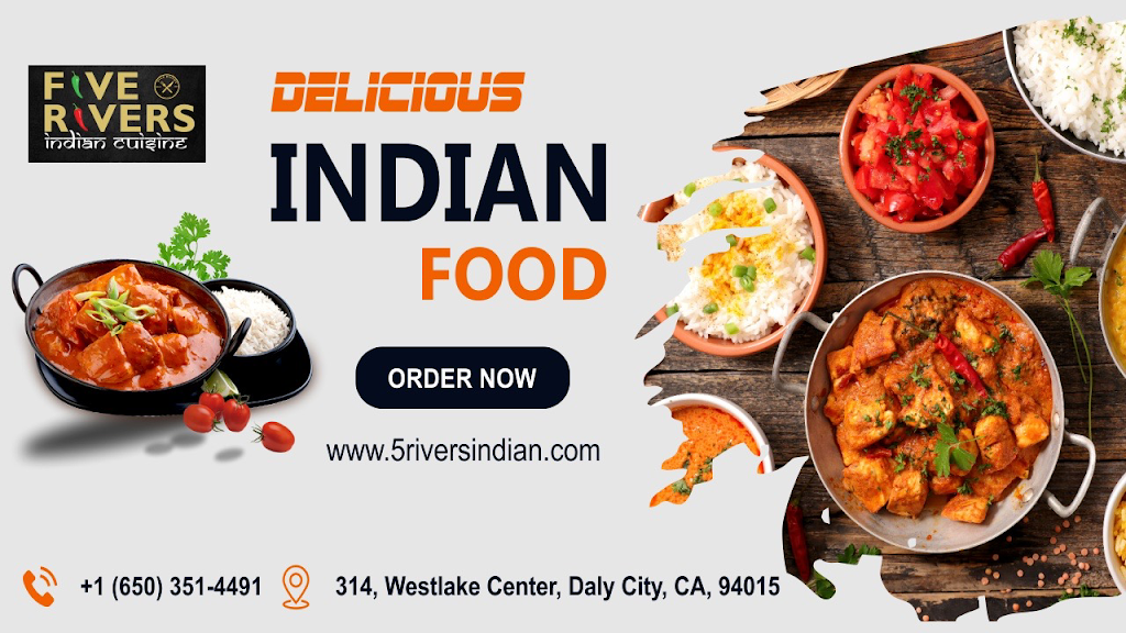 Five Rivers Indian Cuisine | 314 Westlake Center, Daly City, CA 94015 | Phone: (650) 351-4491