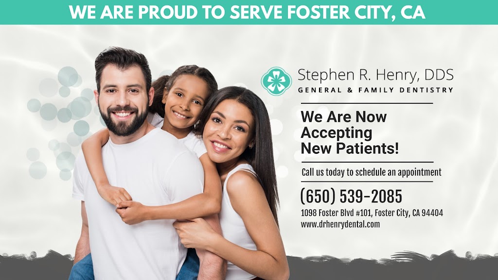 Stephen R. Henry, DDS | 1098 Foster Blvd # 101, Foster City, CA 94404 | Phone: (650) 341-5656
