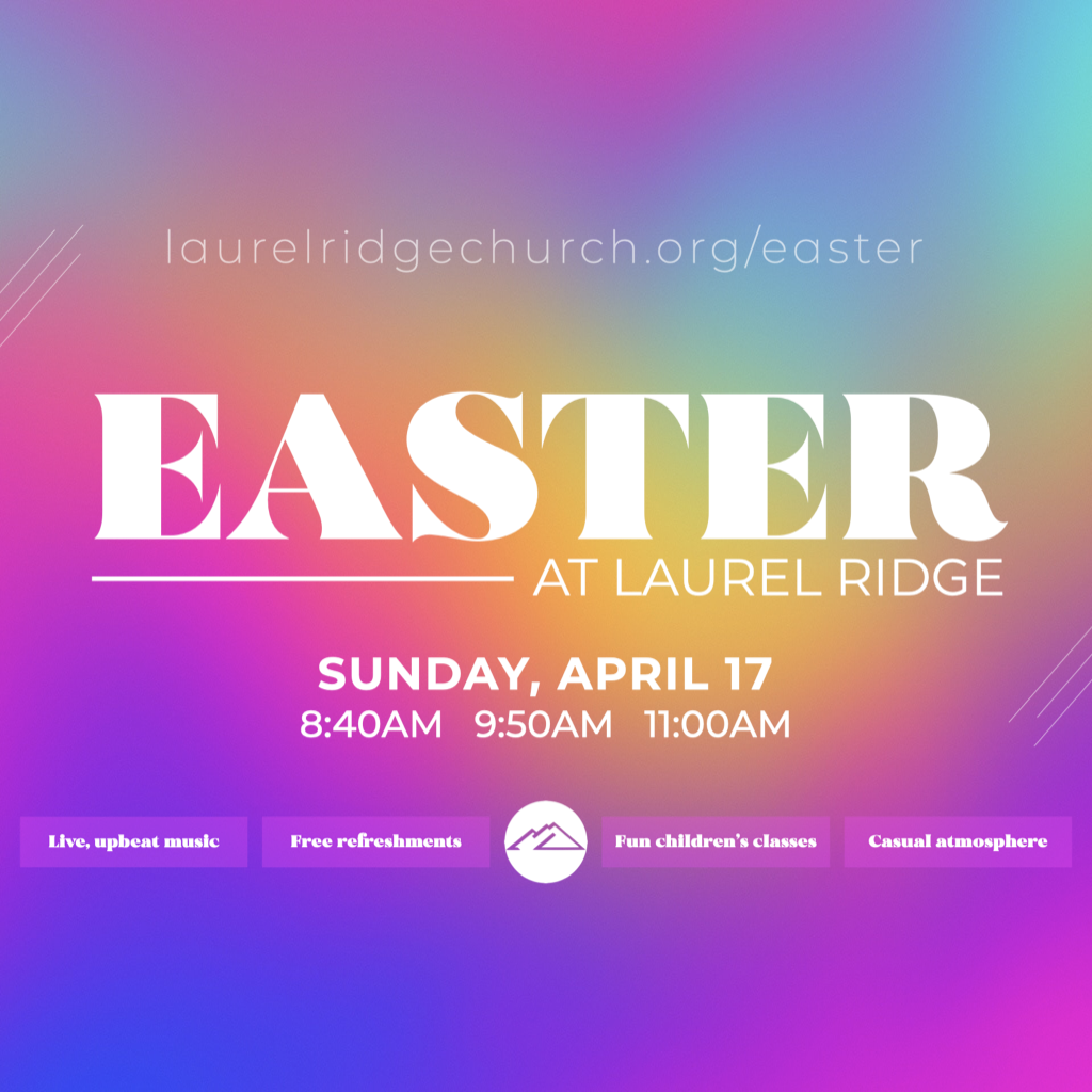 Laurel Ridge Community Church | 2459 Laurel Rd, Oakley, CA 94561 | Phone: (925) 625-9500