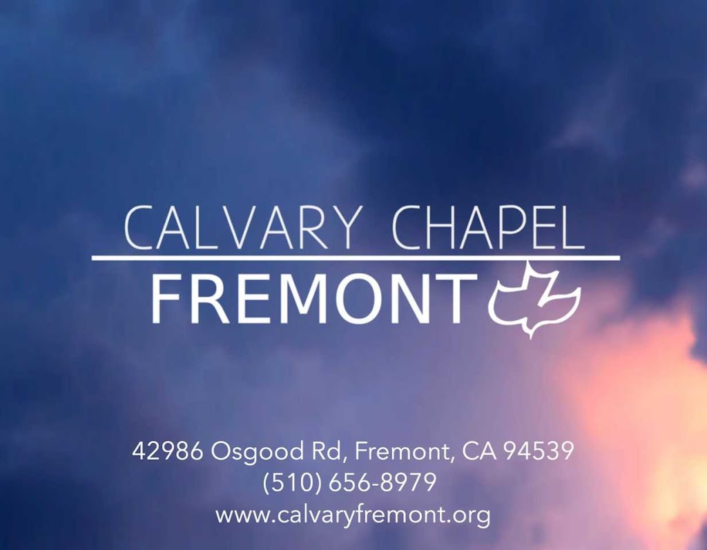 Calvary Chapel Fremont | 42986 Osgood Rd, Fremont, CA 94539 | Phone: (510) 656-8979