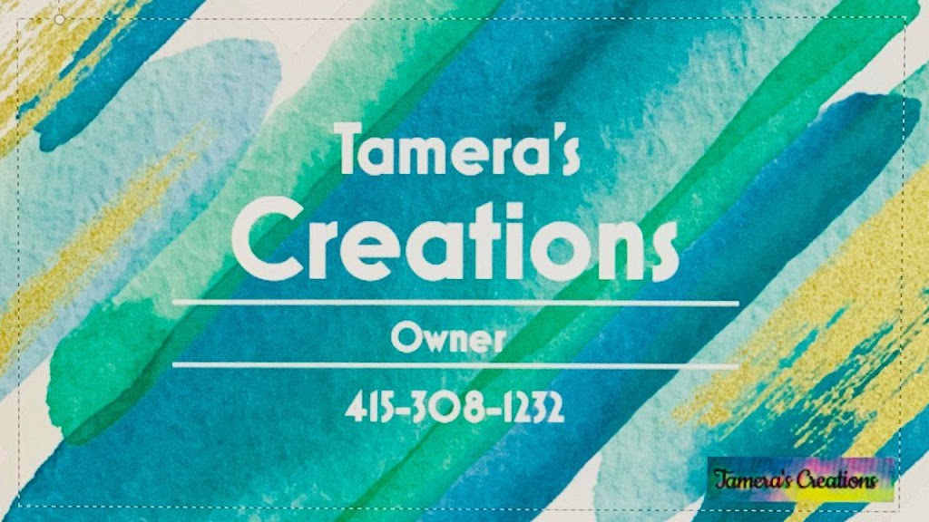 Tameras Creations | 4761 Snow Dr, San Jose, CA 95111 | Phone: (415) 308-1232