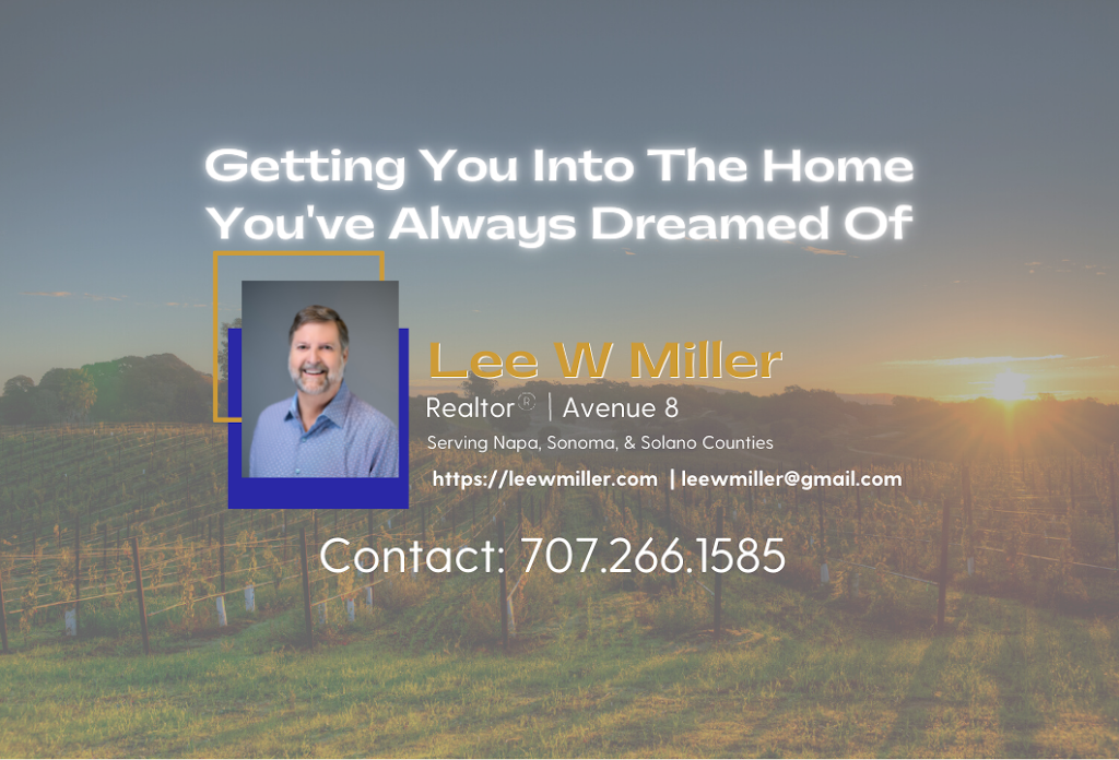 Lee W Miller Realtor | 1465 Sherwood Cir, Napa, CA 94559 | Phone: (707) 266-1585