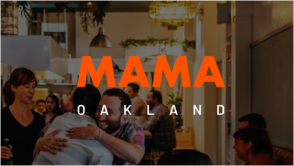 MAMA Oakland | 388 Grand Ave, Oakland, CA 94610 | Phone: (510) 974-6372