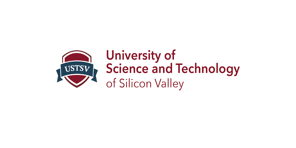 University of Science and Technology of Silicon Valley (USTSV) | 160 Saratoga Ave, Santa Clara, CA 95051 | Phone: (669) 292-5660